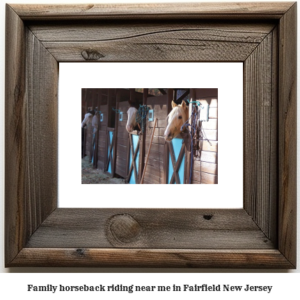 family horseback riding near me in Fairfield, New Jersey